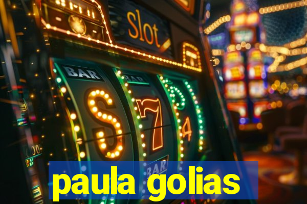 paula golias